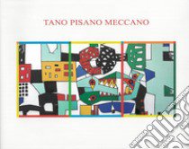 Tano Pisano Meccano. Ediz. italiana e inglese libro di Mattei Enrico