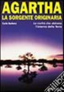 Agartha, la sorgente originaria libro di Barbera Carlo