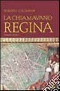 La chiamavano regina libro di Colombari Roberto