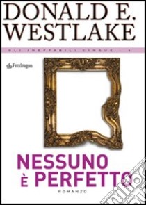 Nessuno è perfetto libro di Westlake Donald E.