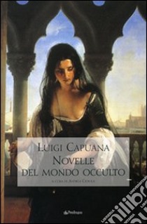 Novelle del mondo occulto libro di Capuana Luigi; Cedola A. (cur.)