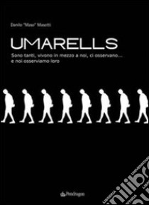 Umarells. Ediz. illustrata libro di Masotti Danilo