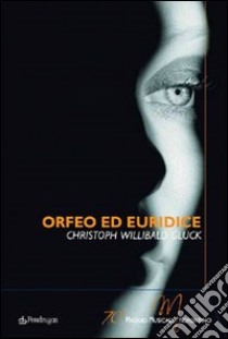 Orfeo ed Euridice di Christoph Willibald Gluck libro