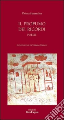 Il profumo dei ricordi libro di Santandrea Viviana