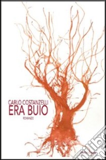 Era buio libro di Costanzelli Carlo