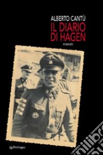 Il diario di Hagen libro di Cantù Alberto