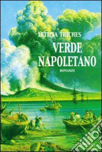 Verde napoletano libro di Triches Letizia