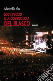 Eddy, Puccio e la combriccola del Blasco libro di De Meo Alfonso