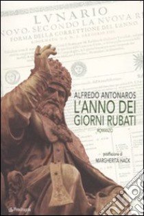 L'anno dei giorni rubati libro di Antonaros Alfredo