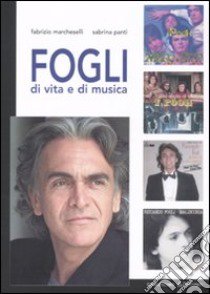 Fogli di vita e di musica libro di Marcheselli Fabrizio; Panti Sabrina