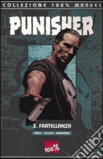 Fratellanza. The Punisher (3) libro di Ennis Garth - Dillon Steve - Mandrake Tom