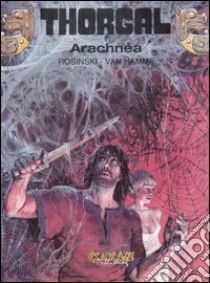 Thorgal. Vol. 24: Arachnéa libro di Van Hamme Jean; Rosinski Grzegorz