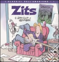 Zits. Vol. 1 libro di Scott Jerry; Borgman Jim