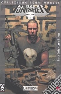 In principio. Punisher Max. Vol. 2 libro di Ennis Garth; Larosa Lewis