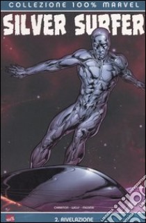 Rivelazione. Silver Surfer (2) libro di Chariton Dan - Weiss Stacy - Medina Lan