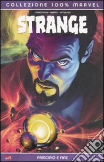 Strange. Principio e fine libro di Straczynski J. Michael - Barnes Sara - Peterson Brandon