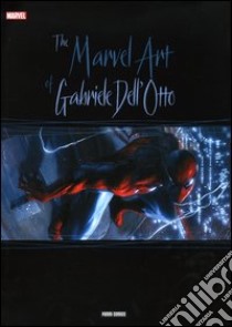 The Marvel art of Gabriele Dell'Otto. Ediz. italiana, francese e tedesca libro