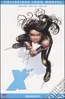 Bersaglio X. X-23 libro di Kyle Craig; Yost Chris; Choi Mike