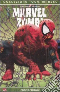 Fame insaziabile. Marvel zombi libro di Kirkman Robert - Phillips Sean