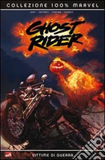 Vittime di guerra. Ghost Rider libro