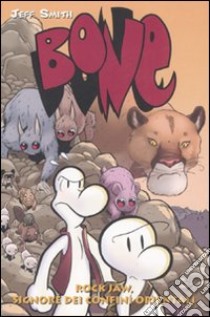 Rock Jaw, signore dei confini orientali. Bone (5) libro di Smith Jeff