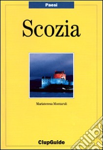 Scozia libro di Montaruli Mariateresa