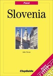 Slovenia libro di Pavan Aldo