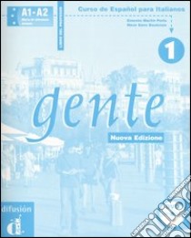 Gente. Curso de español para italianos. Libro del profesor-Gente de la calle. Guía didáctica. Con DVD. Vol. 1 libro di Martin Peris Ernesto; Sans Baulenas Neus