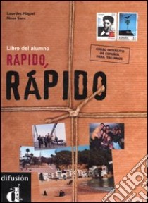 Rápido, rápido. Curso de Español para Italianos. Libro del alumno libro di Lourdes Miguel; Sans Baulenas Neus