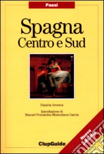 Spagna centro e sud libro di Aronica Daniela