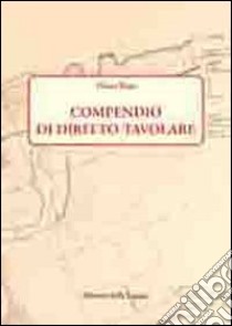 Compendio di diritto tavolare libro di Bassi Mario