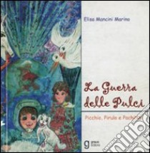 Picchio, Pirulo e Pachitin libro di Marino Mancini Elisa