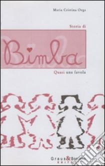 Storia di bimba libro di Orga Maria Cristina