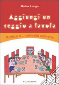 Aggiungi un seggio a tavola libro di Longo Malisa