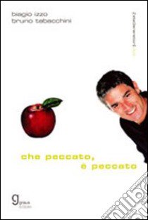 Che peccato, è peccato libro di Izzo Biagio; Tabacchini Bruno