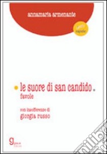 Le suore di San Candido libro di Armenante Annamaria