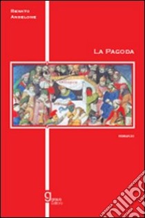 La pagoda libro di Angelone Renato