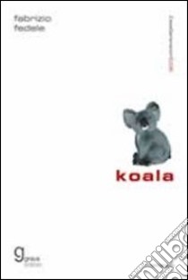 Koala libro di Fedele Fabrizio