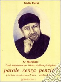 O' marenero. Poesie napoletane per diletto, italiane pè dispetto libro di Durni Giulio