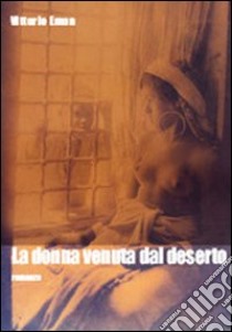 La donna venuta dal deserto libro di Eman Vittorio