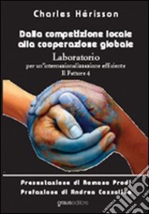 Dalla competizione locale alla cooperazione globale libro di Hèrisson Charles