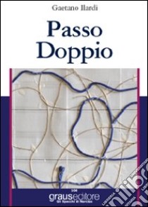 Passo doppio libro di Ilardi Gaetano