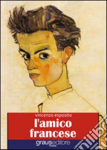 L'amico francese libro di Esposito Vincenzo