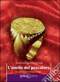 L'anello del pescatore libro di Torrese Francesco S.