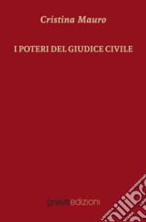 I poteri del giudice civile libro di Mauro Cristina