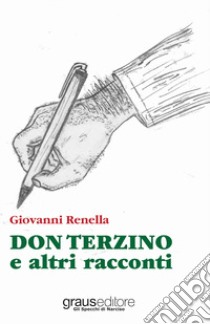 Don Terzino e altri racconti libro di Renella Giovanni