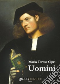 Uomini libro di Cipri Maria Teresa