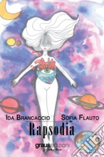 Rapsodia libro di Flauto Sofia; Brancaccio Ida