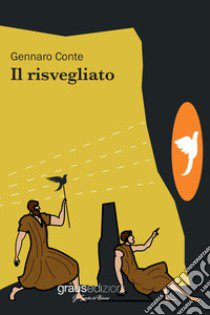 Il risvegliato libro di Conte Gennaro