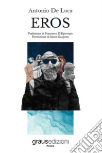 Eros libro di De Luca Antonio